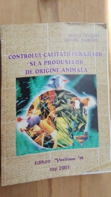 Controlul calitatii furajelor si a produselor de origine animala- Vasile Teusan, Daniel Simeanu foto