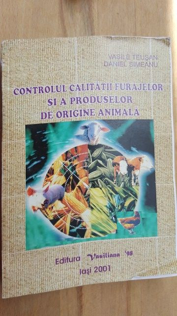 Controlul calitatii furajelor si a produselor de origine animala- Vasile Teusan, Daniel Simeanu