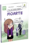 Vrei sa vorbim despre moarte - Carine Simonet, Anne Guillard
