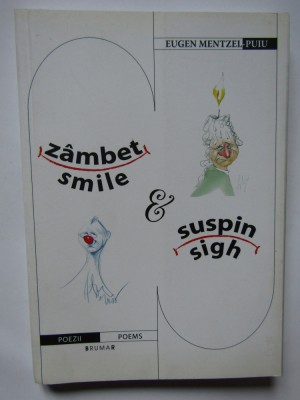 Zambet si suspin/Smile &amp;amp; sigh- Eugen Mentzel-Puiu foto