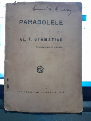 Parabolele - Al.T. Stamatiad (cu un portret de C. RESSU) foto
