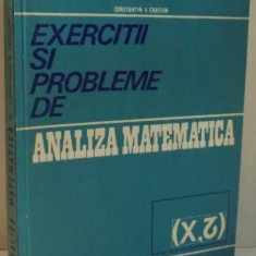 EXERCITII SI PROBLEME DE ANALIZA MATEMATICA de CONSTANTIN V. CRACIUN , 1984