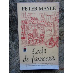 LECTII DE FRANCEZA - PETER MAYLE