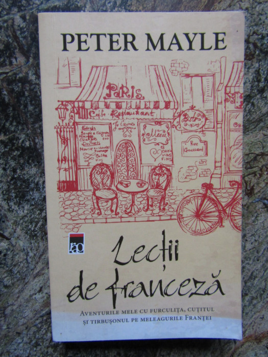 LECTII DE FRANCEZA - PETER MAYLE