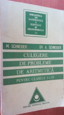 Culegere de probleme de aritmetica pentru clasele I-IV- M. Schneider, Gh. A. Schneider foto