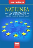 Natiunea. Un fenomen Repudiat &ndash; Inevitabil &ndash; Demn de nazuit, Fundatia culturala Ideea Europeana