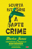 Scurta istorie a sapte crime | Marlon James, 2020, Litera