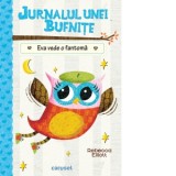 Jurnalul unei bufnite. Eva vede o fantoma - Daniel Eberhat, Rebecca Elliott