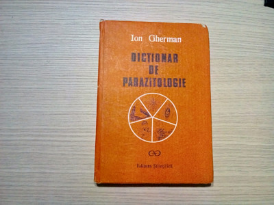 DICTIONAR DE PARAZITOLOGIE - Ion Gherman - Editura Stiintifica, 1990, 288 p. foto