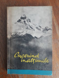 Cucerind inaltimile - alpinism / R8P2F, Alta editura