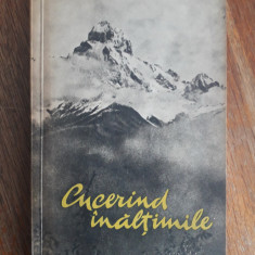 Cucerind inaltimile - alpinism / R8P2F