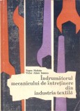 INDRUMATORUL MECANICULUI DE INTRETINERE DIN INDUSTRIA TEXTILA-EUGEN MAFTEIU, VICTOR ADAM IONESCU-358133