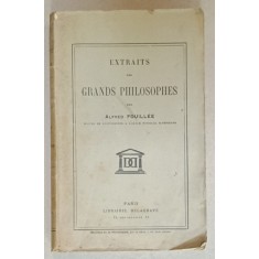 EXTRAITS DES GRANDS PHILOSOPHES par ALFRED FOUILEE , 1938