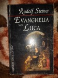Evanghelia dupa Luca - Rudolf Steiner 221 pagini, an 1997