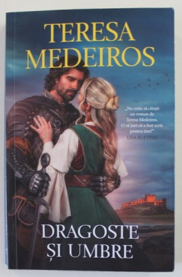 DRAGOSTE SI UMBRE de TERESA MEDEIROS , 2022 foto