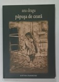 PAPUSA DE CEARA de ANA DRAGU , 2008