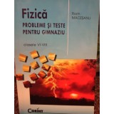 Florin Macesanu - Fizica. Probleme si teste pentru gimnaziu, clasele VI-VIII (Editia: 2008)