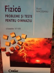 Florin Macesanu - Fizica. Probleme si teste pentru gimnaziu, clasele VI-VIII (Editia: 2008) foto