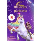 Sophia megh&iacute;v&oacute;ja - Unikornis Akad&eacute;mia - A Netflix-sorozat