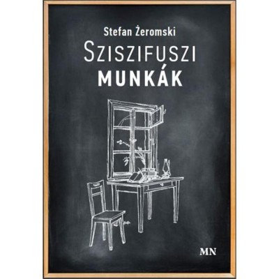 Sziszifuszi munk&amp;aacute;k - Stefan Zeromski foto