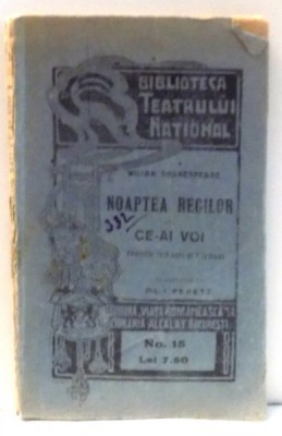 NOAPTEA REGILOR SAU CE-AI VOI de WILLIAM SHAKESPEARE foto