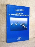 Elemente de arta militara maritima (Carte cu autograf) - Constantin Iordache