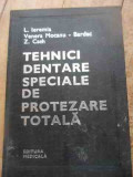 Tehnici Dentare Speciale De Protezare Totala - L. Ieremia Venera Mocanu-bardac Z. Cseh ,527694, Medicala