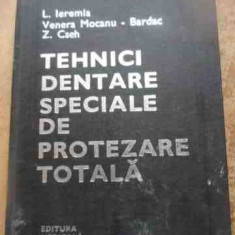 Tehnici Dentare Speciale De Protezare Totala - L. Ieremia Venera Mocanu-bardac Z. Cseh ,527694