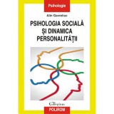 Psihologia sociala si dinamica personalitatii - Alin Gavreliuc, Polirom, Sociologie si filozofie, 2019