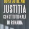 DUPA 30 DE ANI JUSTITIA CONSTITUTIONALA IN ROMANIA-BOGDAN DIMA, VLAD PERJU-250989