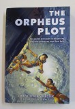 THE ORPHEUS PLOT by CHRISTOPHER SWIEDLER , a novel , 2021