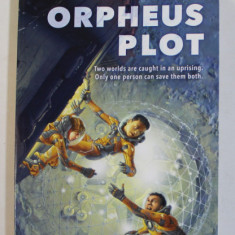 THE ORPHEUS PLOT by CHRISTOPHER SWIEDLER , a novel , 2021