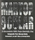 RAZVAN ROTTA - MARTOR OCULAR 21 DECEMBRIE 1989 PIATA LIBERTATII CLUJ ( ALBUM FOTO )