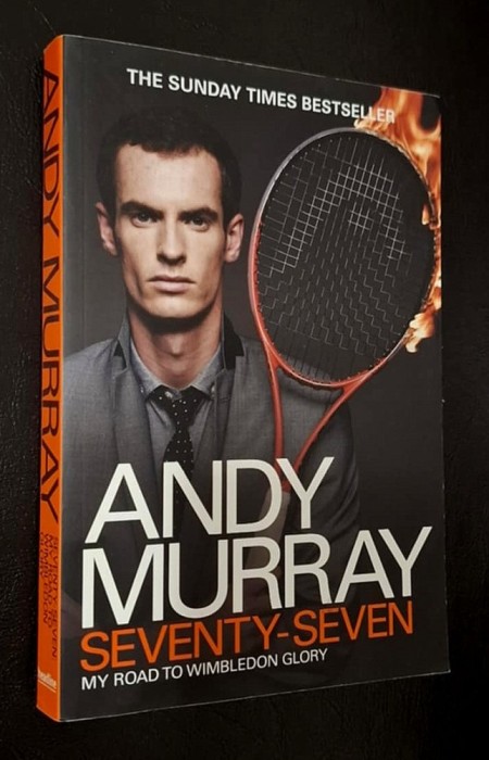 ANDY MURRAY - SEVENTY-SEVEN. My Road to Wimbledon Glory, Headline, 2014