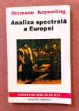 Analiza spectrala a Europei. Institutul European, 1993 - Hermann Keyserling