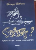 Scart! Epigrame si Catrene Epigramatice - George Petrone, Editura Timpul, 2006, Carte de Epigrame