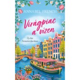 Vir&aacute;gpiac a v&iacute;zen - &Uacute;j &eacute;let Amszterdamban - Lami J&uacute;lia