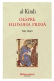 Despre filosofia prima / al-Kindi, 2017