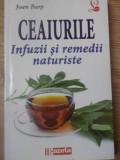 CEAIURILE. INFUZII SI REMEDII NATURISTE-JOAN BARP-261418