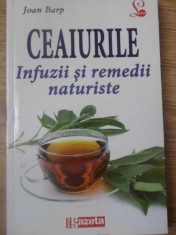 CEAIURILE. INFUZII SI REMEDII NATURISTE-JOAN BARP-261418 foto