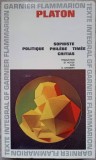 Sophiste Politique Philebe Timee Critias - Platon, Garnier Flammarion, 1969, Franceza, Filosofie, Paperback