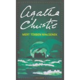 Mert t&ouml;bben nincsenek - Agatha Christie