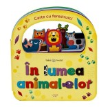 Bebe &icirc;nvață. &Icirc;n lumea animalelor. Carte cu ferestruici - ***