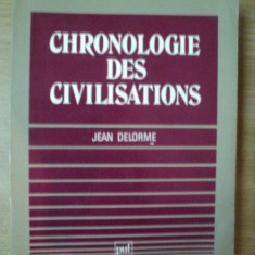 CHRONOLOGIE DES CIVILISATIONS de JEAN DELORME