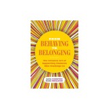 From Behaving to Belonging: The Inclusive Art of Supporting Students Who Challenge Us