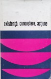 Existenta, Cunoastere, Actiune - Cornel Popa ,556713