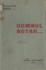 Octavian Goga - Domnul notar... (editie princeps) - Teatru, Editura Flacara, 150 pagini