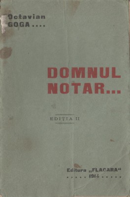 Octavian Goga - Domnul notar... (editie princeps) foto