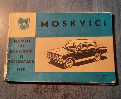 Moskvici manual de intretinere si exploatare 1968 foto