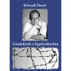 Gondolatok a fogolyt&aacute;borban - K&ouml;vesdi Dezső